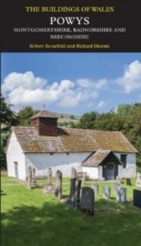 Powys : Montgomeryshire, Radnorshire and Breconshire, Hardback Powys : Montgomeryshire, Radnorshire and Breconshire, Hardback