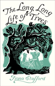 The Long, Long Life of Trees, Hardback Book The Long, Long Life of Trees, Hardback Book