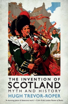 The Invention of Scotland : Myth and History, Paperback Book The Invention of Scotland : Myth and History, Paperback Book