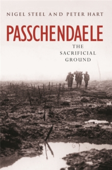 Passchendaele : The Sacrificial Ground, Paperback Book Passchendaele : The Sacrificial Ground, Paperback Book