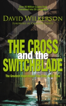 The Cross and the Switchblade : The Greatest Inspirational True Story of All Time, Paperback Book The Cross and the Switchblade : The Greatest Inspirational True Story of All Time, Paperback Book