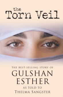 The Torn Veil : The Best-selling Story of Gulshan Esther, Paperback The Torn Veil : The Best-selling Story of Gulshan Esther, Paperback