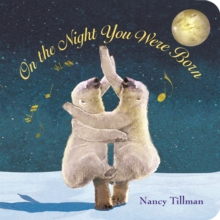 On the Night You Were Born, Board book Book On the Night You Were Born, Board book Book