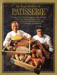 The Roux Brothers on Patisserie, Paperback The Roux Brothers on Patisserie, Paperback