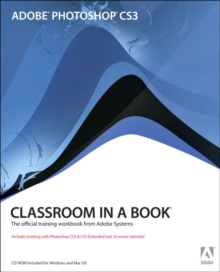 Adobe Photoshop CS3 Classroom in a Book, Mixed media product Book Adobe Photoshop CS3 Classroom in a Book, Mixed media product Book