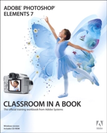Adobe Photoshop Elements 7 Classroom in a Book, Mixed media product Book Adobe Photoshop Elements 7 Classroom in a Book, Mixed media product Book