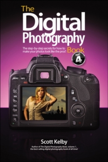 The Digital Photography Book : Part 4, Paperback Book The Digital Photography Book : Part 4, Paperback Book
