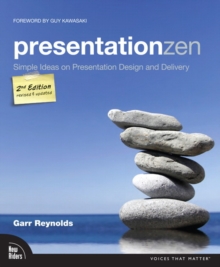 Presentation Zen : Simple Ideas on Presentation Design and Delivery, Paperback Book Presentation Zen : Simple Ideas on Presentation Design and Delivery, Paperback Book
