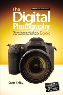 The Digital Photography Book : Part 1, Paperback The Digital Photography Book : Part 1, Paperback