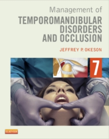 Management of Temporomandibular Disorders and Occlusion, Hardback Book Management of Temporomandibular Disorders and Occlusion, Hardback Book