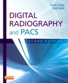 Digital Radiography and PACS, Paperback Book Digital Radiography and PACS, Paperback Book
