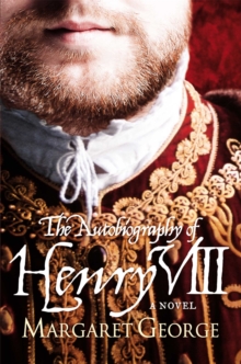The Autobiography of Henry VIII, Paperback Book The Autobiography of Henry VIII, Paperback Book