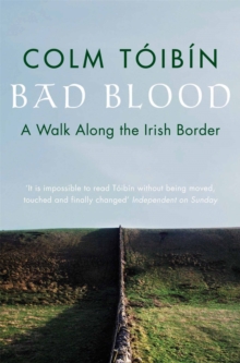 Bad Blood : A Walk Along the Irish Border, Paperback Book Bad Blood : A Walk Along the Irish Border, Paperback Book