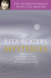 Mysteries : Rita Rogers's First-Hand Accounts of the Amazing World of the Unexplained, Paperback Mysteries : Rita Rogers's First-Hand Accounts of the Amazing World of the Unexplained, Paperback