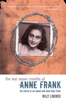 The Last Seven Months of Anne Frank, Paperback Book The Last Seven Months of Anne Frank, Paperback Book