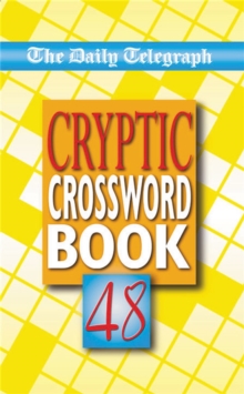 The Daily Telegraph Cryptic Crossword Book 48, Paperback The Daily Telegraph Cryptic Crossword Book 48, Paperback