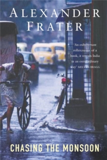 Chasing the Monsoon : A Modern Pilgrimage Through India, Paperback Book Chasing the Monsoon : A Modern Pilgrimage Through India, Paperback Book