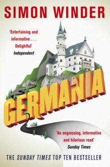 Germania : A Personal History of Germans Ancient and Modern, Paperback Germania : A Personal History of Germans Ancient and Modern, Paperback