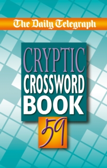 The "Daily Telegraph" Cryptic Crosswords : No. 59, Paperback The "Daily Telegraph" Cryptic Crosswords : No. 59, Paperback