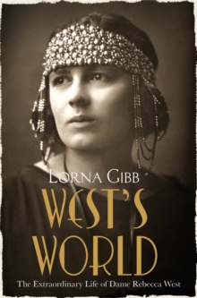 West's World : The Extraordinary Life of Dame Rebecca West, Paperback Book West's World : The Extraordinary Life of Dame Rebecca West, Paperback Book