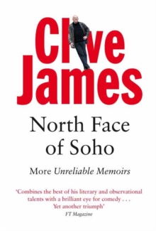 North Face of Soho : Unreliable Memoirs Volume IV, Paperback North Face of Soho : Unreliable Memoirs Volume IV, Paperback