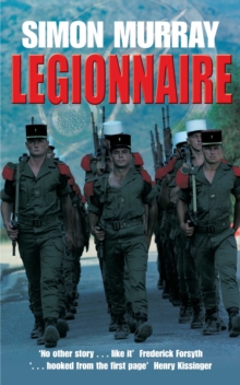 Legionnaire : The Real Life Story of an Englishman in the French Foreign Legion, Paperback Book Legionnaire : The Real Life Story of an Englishman in the French Foreign Legion, Paperback Book