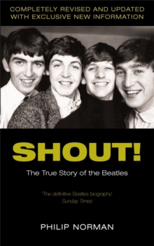Shout! : The True Story of the "Beatles", Paperback Book Shout! : The True Story of the "Beatles", Paperback Book