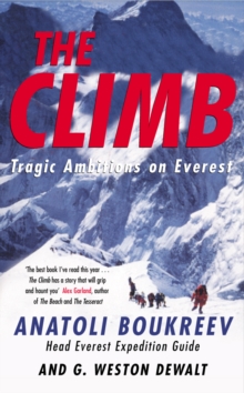 The Climb : Tragic Ambitions on Everest, Paperback The Climb : Tragic Ambitions on Everest, Paperback