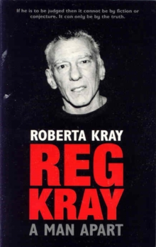 Reg Kray : A Man Apart, Paperback Reg Kray : A Man Apart, Paperback