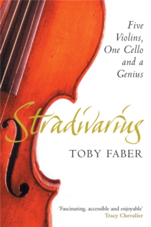 Stradivarius : Five Violins, One Cello and a Genius, Paperback Book Stradivarius : Five Violins, One Cello and a Genius, Paperback Book