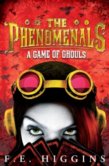 The Phenomenals: A Game of Ghouls, Paperback The Phenomenals: A Game of Ghouls, Paperback