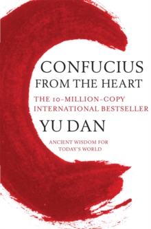 Confucius from the Heart : Ancient Wisdom for Today's World, Paperback Book Confucius from the Heart : Ancient Wisdom for Today's World, Paperback Book