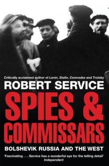 Spies and Commissars : Bolshevik Russia and the West, Paperback Book Spies and Commissars : Bolshevik Russia and the West, Paperback Book