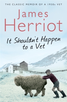 It Shouldn't Happen to a Vet : The Further Adventures of a 1930s Vet, Paperback Book It Shouldn't Happen to a Vet : The Further Adventures of a 1930s Vet, Paperback Book