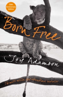 Born Free : The Full Story, Paperback Book Born Free : The Full Story, Paperback Book