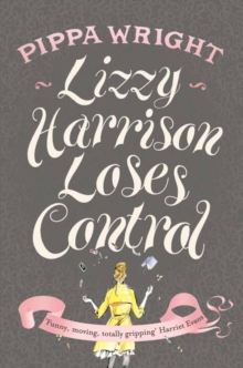 Lizzy Harrison Loses Control, Paperback Lizzy Harrison Loses Control, Paperback