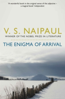 The Enigma of Arrival : A Novel in Five Sections, Paperback Book The Enigma of Arrival : A Novel in Five Sections, Paperback Book