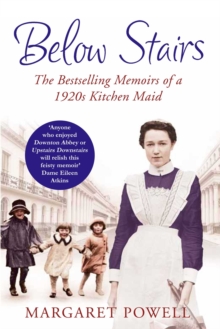 Below Stairs : The Bestselling Memoirs of a 1920s Kitchen Maid, Paperback Book Below Stairs : The Bestselling Memoirs of a 1920s Kitchen Maid, Paperback Book