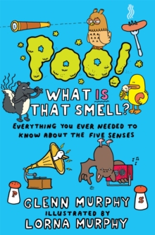 Poo! What is That Smell? : Everything You Need to Know About the Five Senses, Paperback Book Poo! What is That Smell? : Everything You Need to Know About the Five Senses, Paperback Book