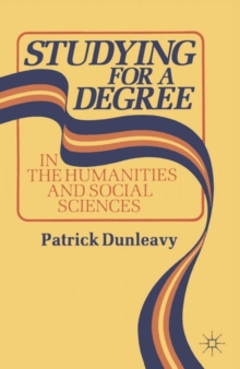 Studying for a Degree : In the Humanities and Social Sciences, Paperback Book Studying for a Degree : In the Humanities and Social Sciences, Paperback Book