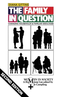 The Family in Question : Changing Households and Familiar Ideologies, Paperback Book The Family in Question : Changing Households and Familiar Ideologies, Paperback Book