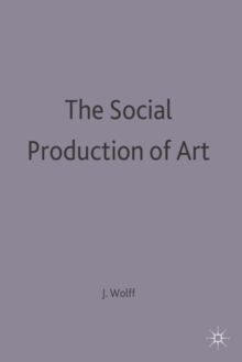 The Social Production of Art, Paperback Book The Social Production of Art, Paperback Book
