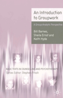 An Introduction to Groupwork : A Group-Analytic Perspective, Paperback Book An Introduction to Groupwork : A Group-Analytic Perspective, Paperback Book
