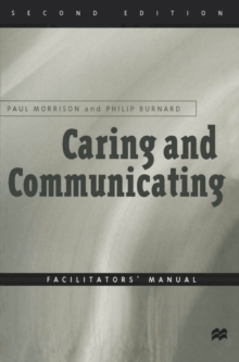 Caring and Communicating: Facilitators' Manual : Interpersonal Relationship in Nursing, Paperback Book Caring and Communicating: Facilitators' Manual : Interpersonal Relationship in Nursing, Paperback Book