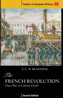 The French Revolution : Class War or Culture Clash?, Paperback The French Revolution : Class War or Culture Clash?, Paperback