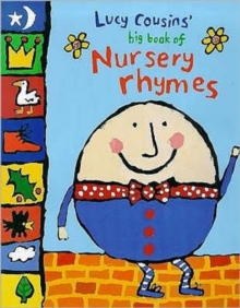 Lucy Cousins' Big Book of Nursery Rhymes, Hardback Lucy Cousins' Big Book of Nursery Rhymes, Hardback