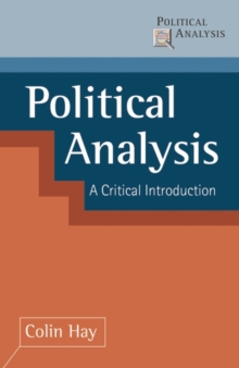 Political Analysis : A Critical Introduction, Paperback Book Political Analysis : A Critical Introduction, Paperback Book
