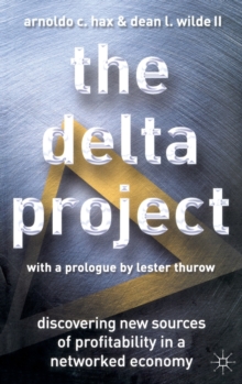 The Delta Project : Discovering New Sources of Profitability in a Networked Economy, Hardback Book The Delta Project : Discovering New Sources of Profitability in a Networked Economy, Hardback Book