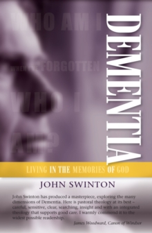 Dementia : Living in the Memories of God, Paperback Dementia : Living in the Memories of God, Paperback