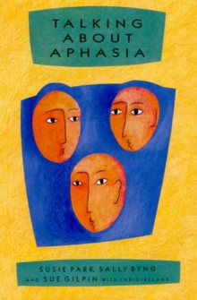 Talking About Aphasia, Paperback Book Talking About Aphasia, Paperback Book